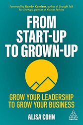 From Start-Up To Grown-Up , Paperback by Alisa Cohn