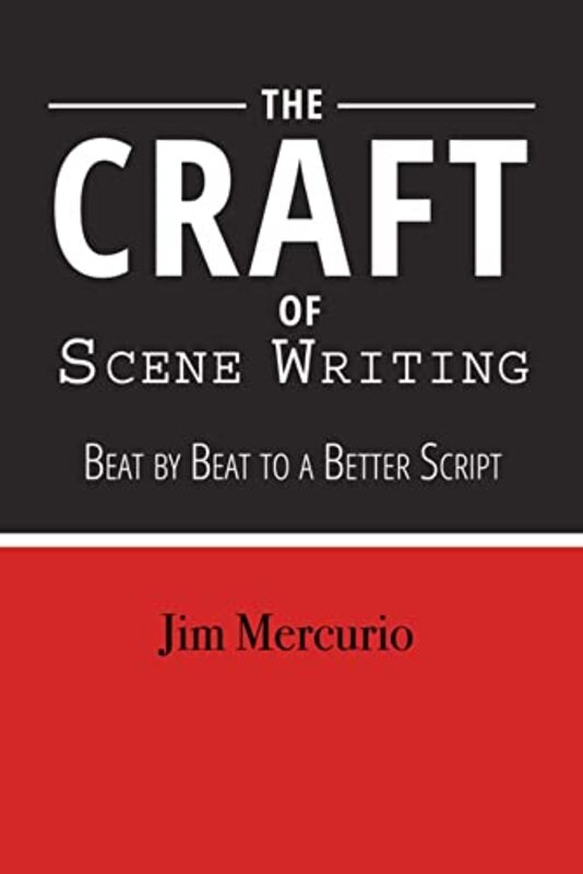 Craft Of Scene Writing Beat By Beat To A Better Script by Mercurio, Jim Paperback