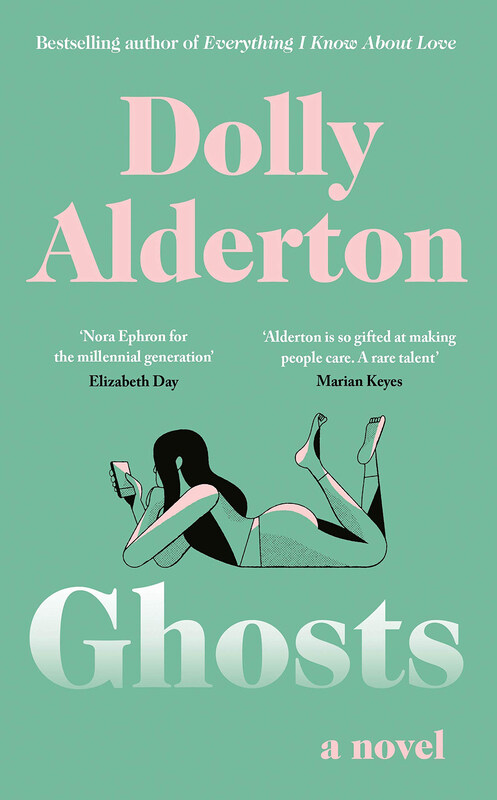 

Ghosts: The Debut Novel from the Bestselling Author of Everything I Know About Love, Paperback Book, By: Dolly Alderton