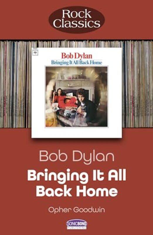 

Bob Dylan Bringing It All Back Home by Opher Goodwin-Paperback