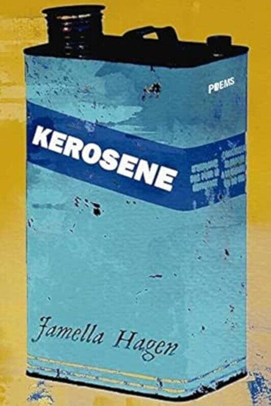 

Kerosene by Hagen, Jamella..Paperback