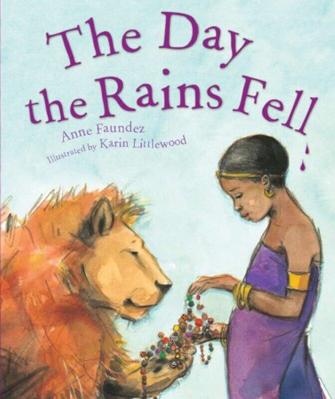 

The Day The Rains Fell by Anne FaundezKarin Littlewood-Paperback