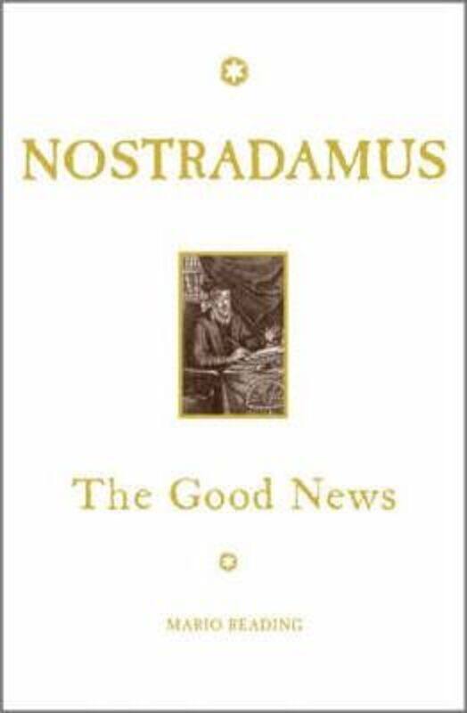 

^(R) Nostradamus: The Good News.Hardcover,By :Mario Reading