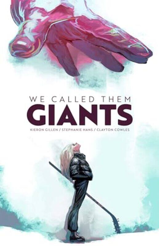 

We Called Them Giants,Hardcover By Gillen, Kieron - Hans, Stephanie