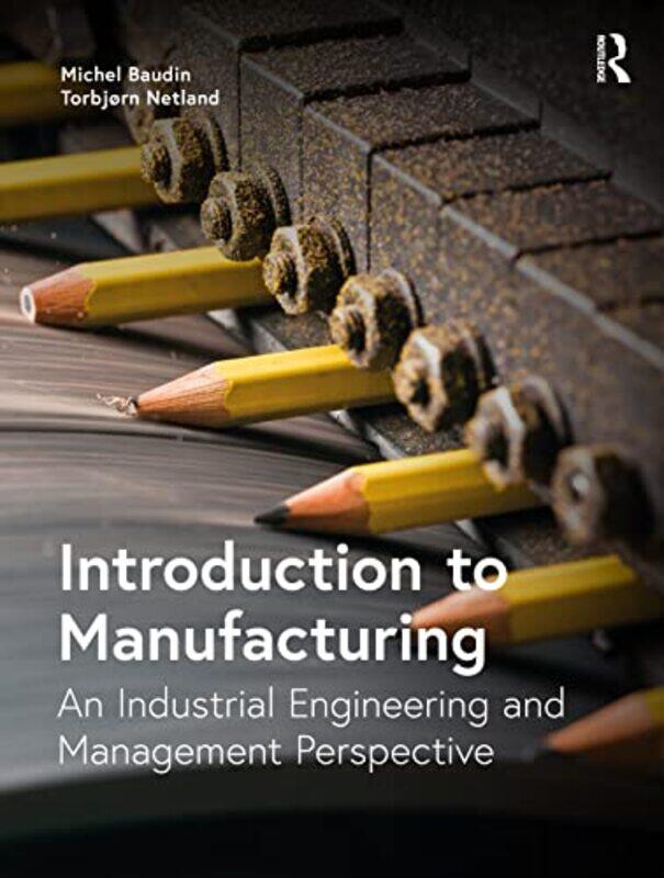 

Introduction To Manufacturing By Michel Baudintorbjor...Paperback