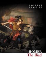 Collins Classics The Iliad By Homer Paperback
