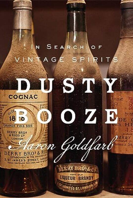 

Dusty Booze by Aaron Goldfarb-Hardcover