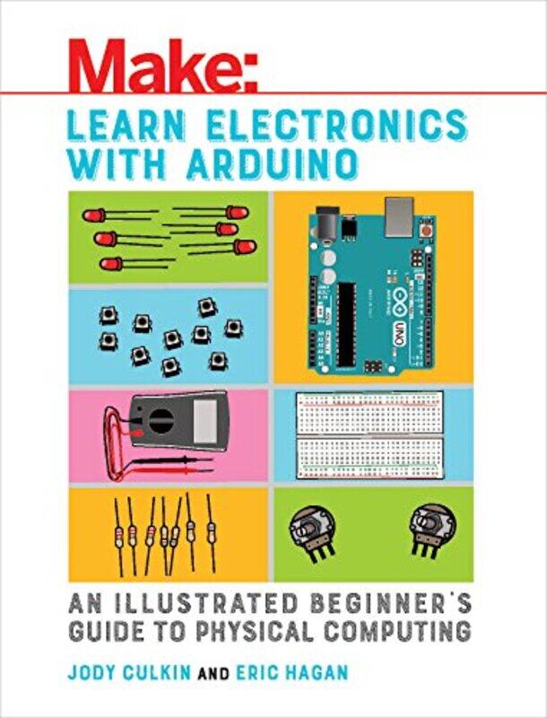 

Learn Electronics with Arduino by Ruth Wilson Gilmore-Paperback