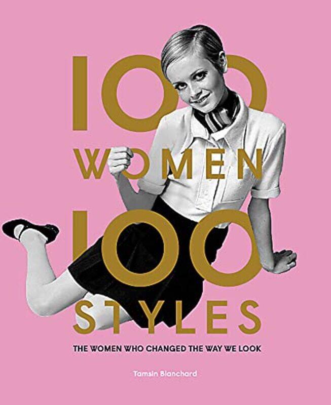 

100 Women * 100 Styles by Tamsin Blanchard-Hardcover