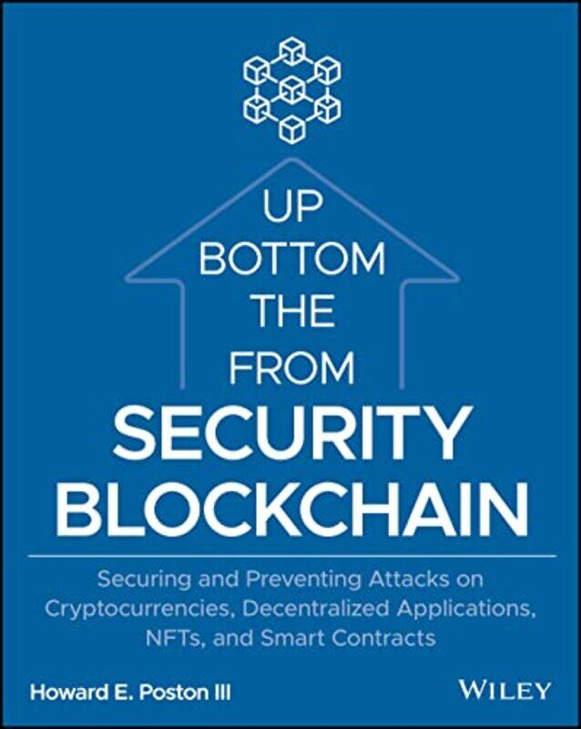 

Blockchain Security From The Bottom Up by Howard E, III Poston-Paperback