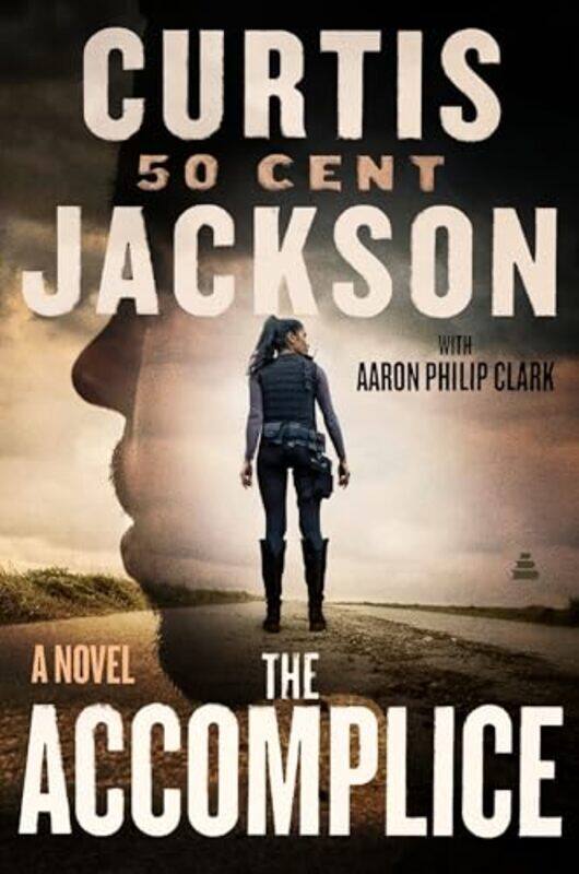 

The Accomplice A Novel By Jackson, Curtis "50 Cent" -Hardcover