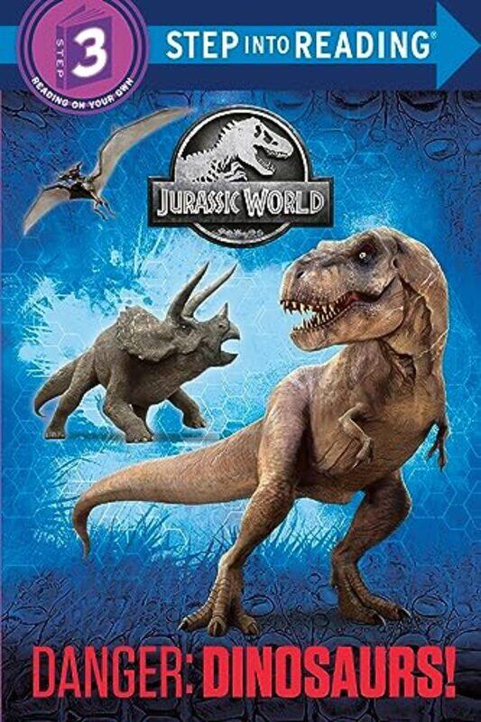 

Danger: Dinosaurs! Jurassic World Paperback by Courtney Carbone