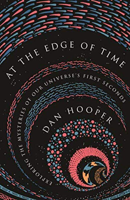 

At the Edge of Time by Dan Hooper-Paperback