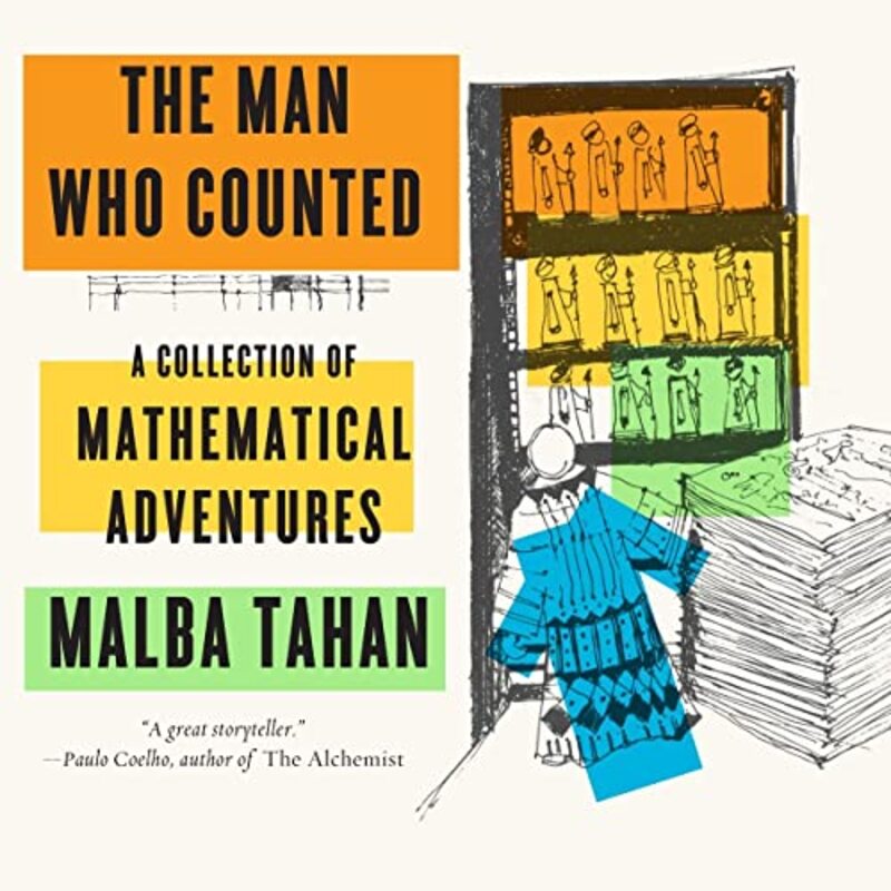 The Man Who Counted A Collection Of Mathematical Adventures by Tahan, Malba - Clark, Leslie - Reid, Alastair - Baquero, Patricia Reid Paperback