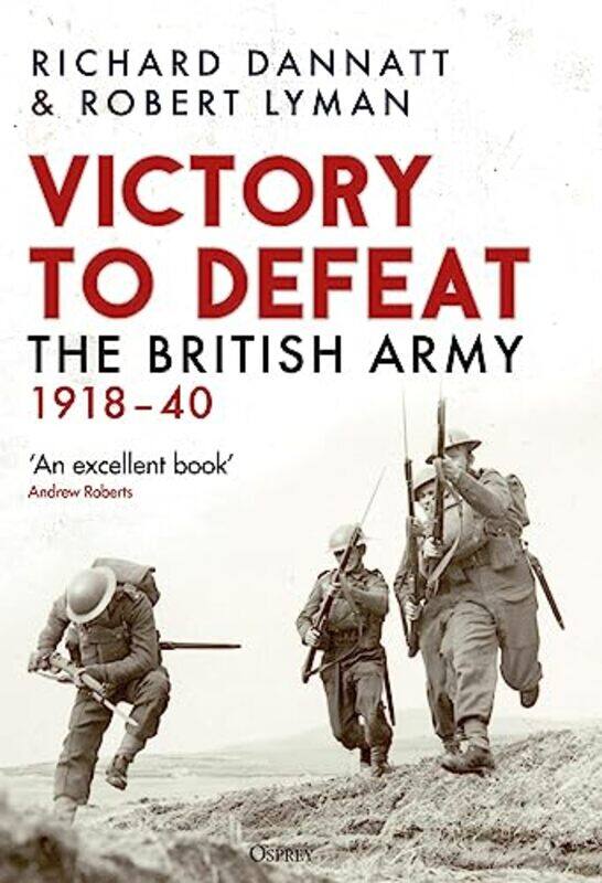 

Victory to Defeat by Richard DannattRobert Lyman-Hardcover