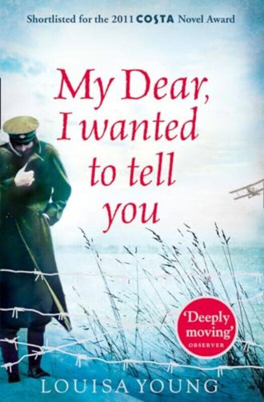 

My Dear I Wanted to Tell You by Louisa Young-Paperback