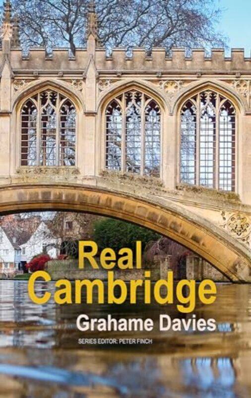 

Real Cambridge by Grahame Davies-Paperback