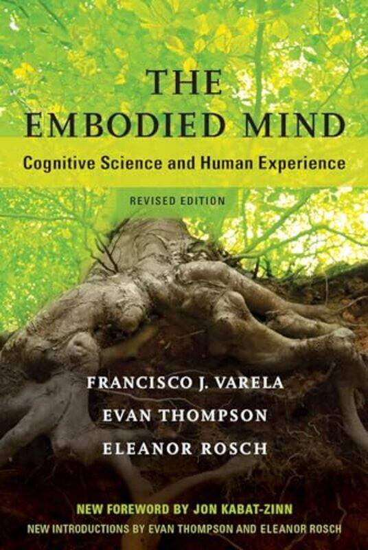 

The Embodied Mind by Francisco J VarelaEvan University of British Columbia ThompsonEleanor Rosch-Paperback