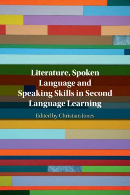 

Literature Spoken Language and Speaking Skills in Second Language Learning by John Bellamy Foster-Paperback