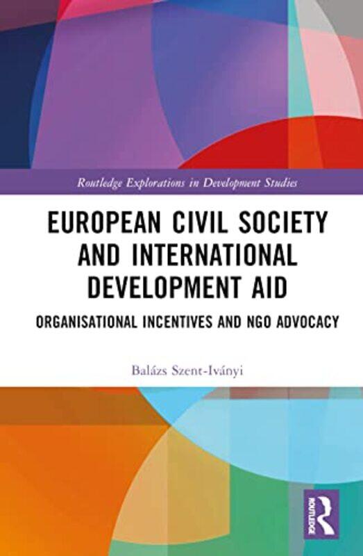 

European Civil Society and International Development Aid by Tiq MilanAmos MacRocco Kayiatos-Hardcover