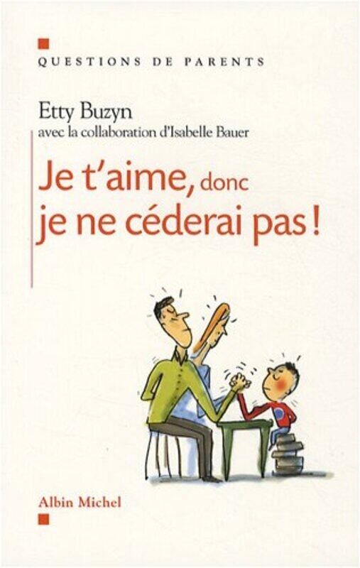 

Je taime, donc je ne c derai pas !,Paperback by Etty Buzyn