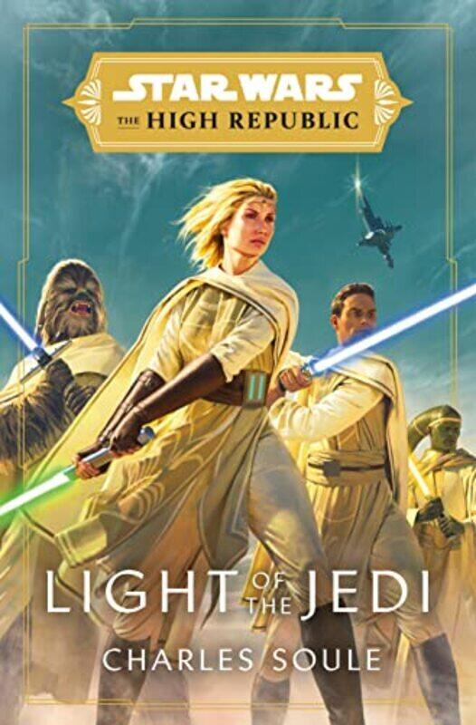 

Star Wars: Light of the Jedi (the High Republic) , Hardcover by Soule Charles