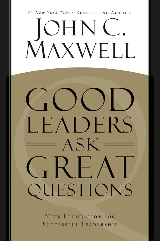 

Good Leaders Ask Great Questions: Your Foundation for Successful Leadership, Paperback Book, By: John C. Maxwell