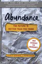 Abundance: The Future Is Better Than You Think, Paperback Book, By: Peter H. Diamandis - Steven Kotler