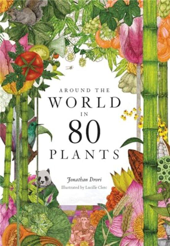 

Around The World In 80 Plants By Drori Jonathan - Hardcover