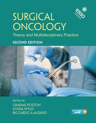 Surgical Oncology: Theory and Multidisciplinary Practice, Second Edition