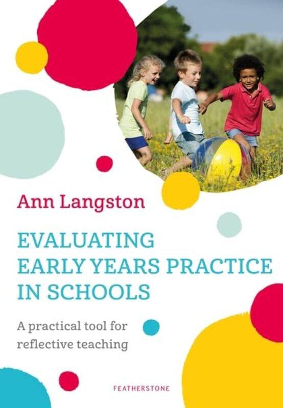 

Evaluating Early Years Practice in Your School by Ann Langston-Paperback