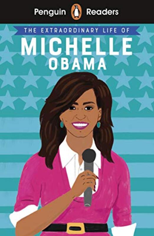 

Penguin Readers Level 3 The Extraordinary Life of Michelle Obama ELT Graded Reader by Nancy Striniste-Paperback