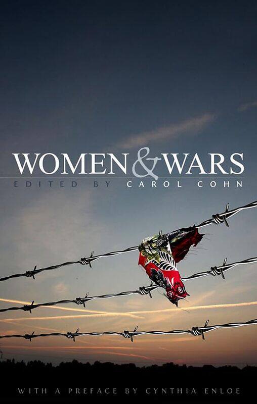 

Women and Wars by Carol Director of the Consortium on Gender, Security and Human Rights Cohn-Paperback