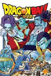 Dragon Ball Super, Vol. 17 Paperback by Akira Toriyama