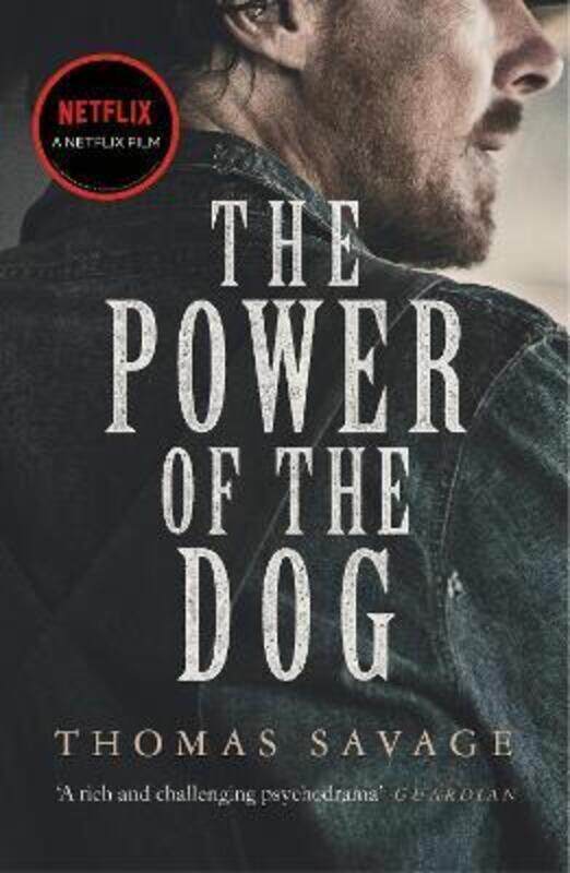 

The Power of the Dog: NOW A NETFLIX FILM STARRING BENEDICT CUMBERBATCH