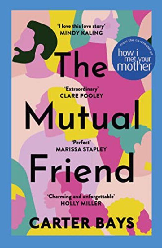 

The Mutual Friend by Carter Bays-Paperback