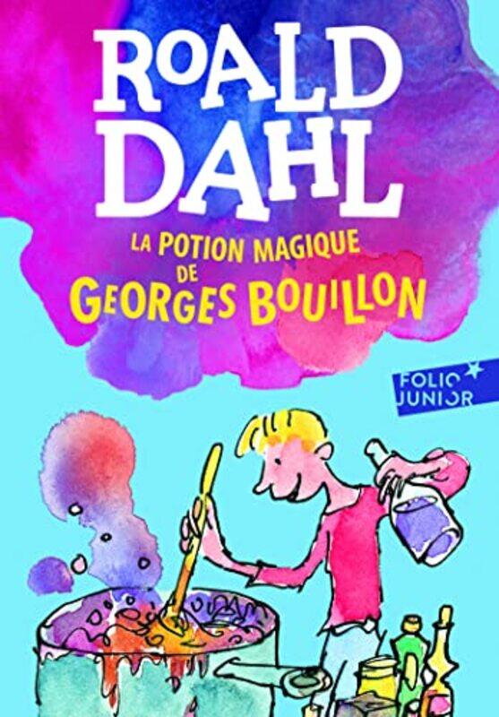 

La potion magique de Georges Bouillon by Roald Dahl-Paperback