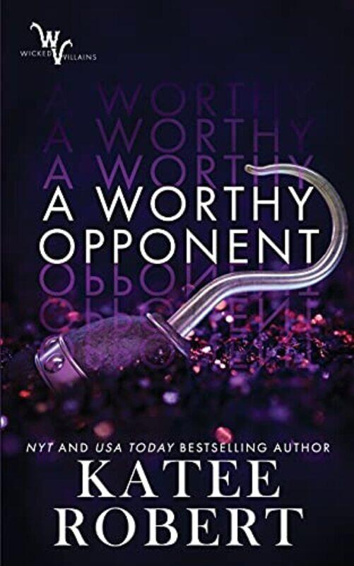

A Worthy Opponent by Katee Robert-Paperback