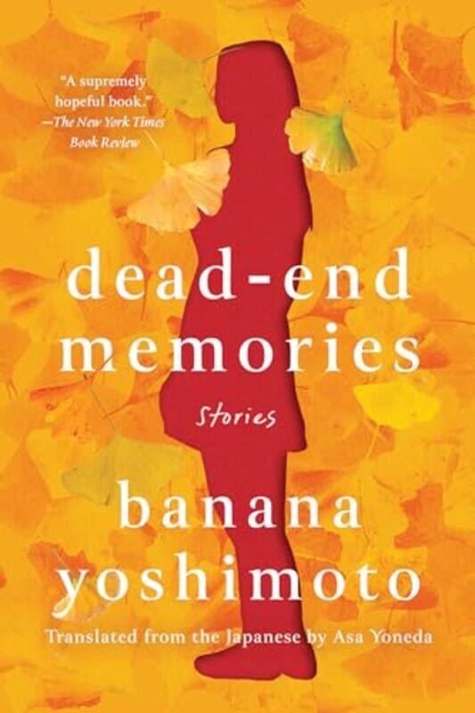 

Deadend Memories Stories by Yoshimoto, Banana - ..Paperback
