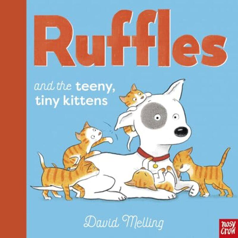 

Ruffles and the Teeny Tiny Kittens by David Melling-Hardcover