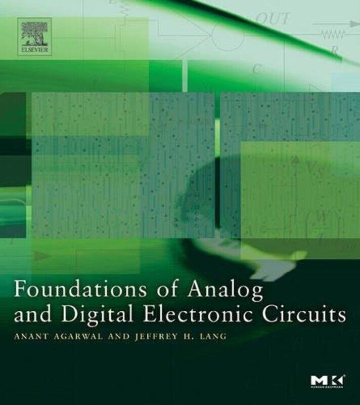 

Foundations of Analog and Digital Electronic Circuits by Diane PetrellaDonna Nakazawa-Paperback