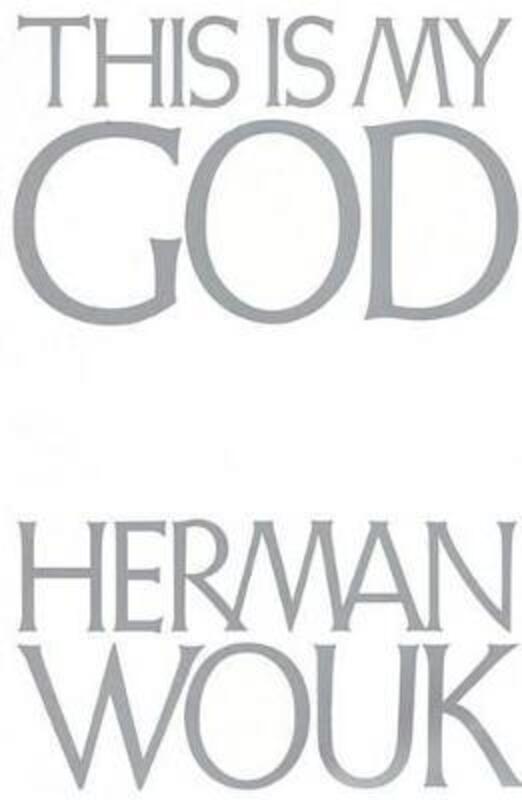This is My God: The Jewish Way of Life,Hardcover,ByWouk, Hermon