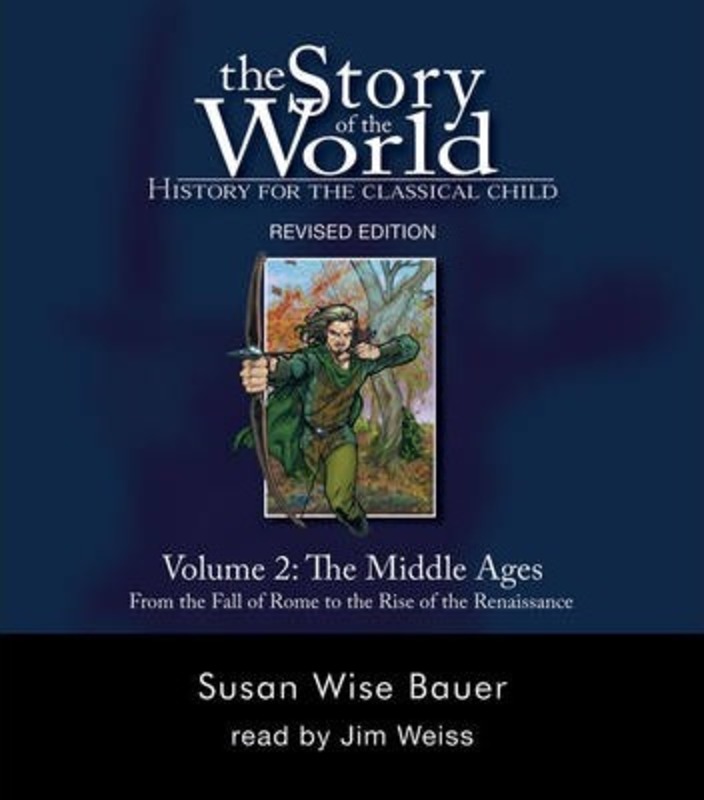 Story of the World, Vol. 2 Audiobook: History for the Classical Child: The Middle Ages,Paperback, By:Bauer, Susan Wise - Weiss, Jim