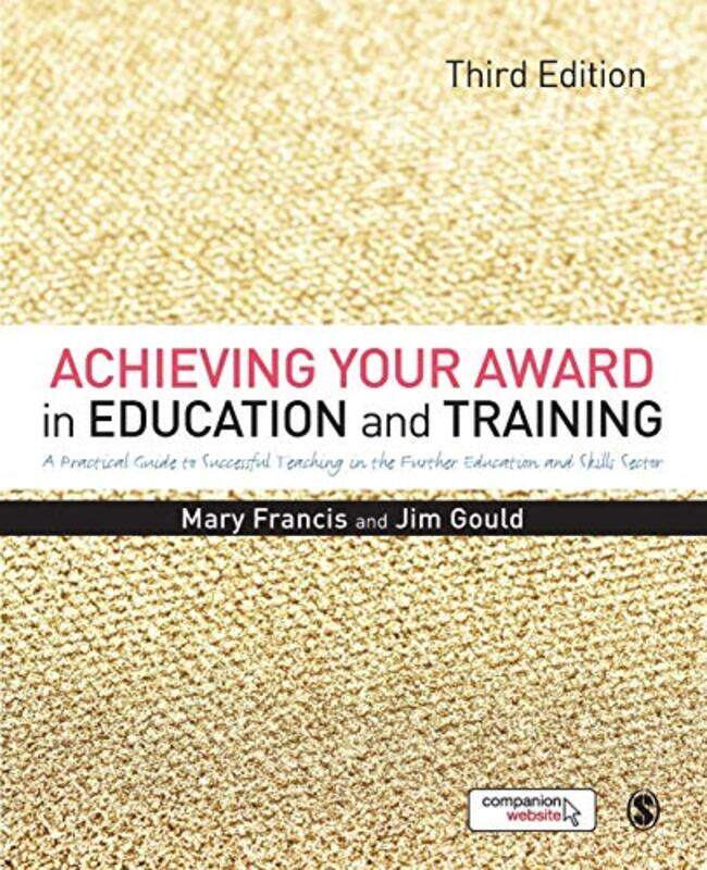 

Achieving Your Award in Education and Training by Rudolph University of Cincinnati VerderberKathleen Northern Kentucky University VerderberDeanna Univ