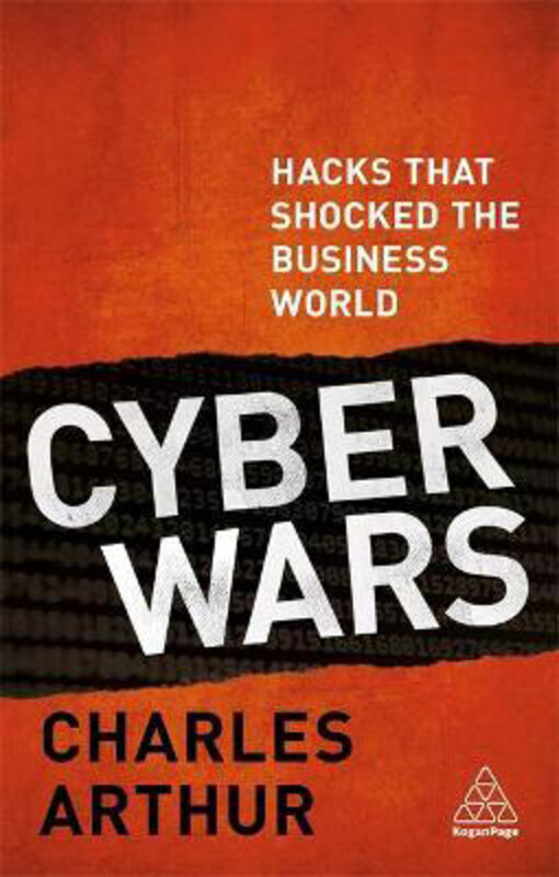 

Cyber Wars: Hacks that Shocked the Business World, Paperback Book, By: Charles Arthur