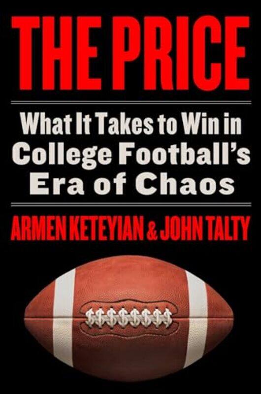

Price What It Takes To Win In College Fo By Keteyian Armen - Hardcover