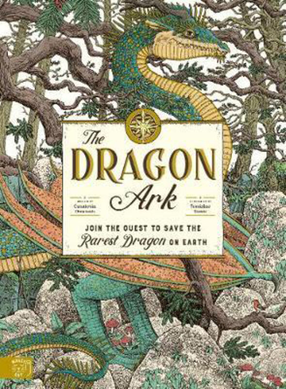 

The Dragon Ark: Join the quest to save the rarest dragon on Earth, Hardcover Book, By: Curatoria Draconis