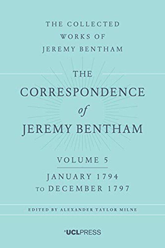 

The Correspondence of Jeremy Bentham Volume 5 by Stuart Hodes-Hardcover