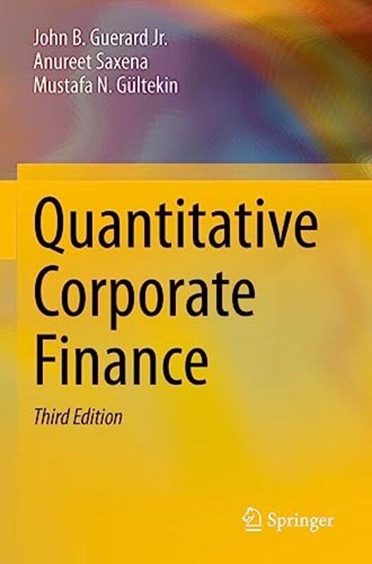 

Quantitative Corporate Finance by John B Guerard JrAnureet SaxenaMustafa N Gultekin-Paperback