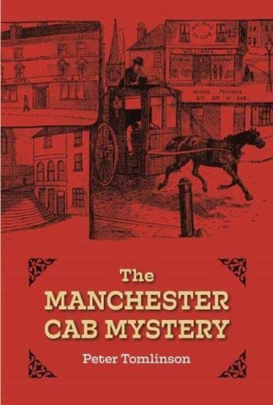 

The Manchester Cab Mystery by Tomlinson Peter-Hardcover